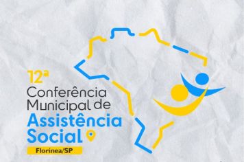 FLORÍNEA CONVIDA PARA A XII CONFERÊNCIA MUNICIPAL DE ASSISTÊNCIA SOCIAL