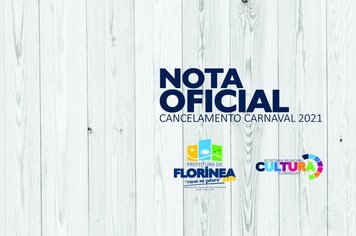 NOTA OFICIAL SOBRE O CANCELAMENTO DO CARNAVAL 2021 EM FLORÍNEA