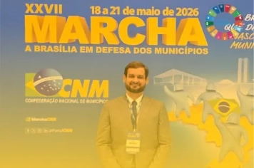 PREFEITO DE FLORÍNEA PARTICIPA DA XXVII MARCHA A BRASÍLIA EM DEFESA DOS MUNICÍPIOS