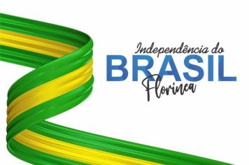 PROGRAMAÇÃO DA INDEPENDÊNCIA DO BRASIL EM FLORÍNEA