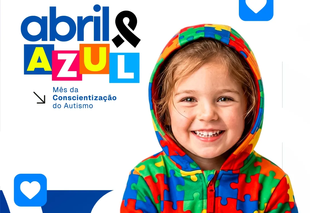 ABRIL AZUL: LUGAR DE AUTISTA É EM TODO LUGAR!