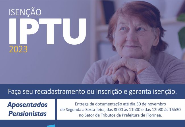 ATENÇÃO APOSENTADOS E PENSIONISTAS DE FLORÍNEA! VEM AÍ A ISENÇÃO DO IPTU 2023