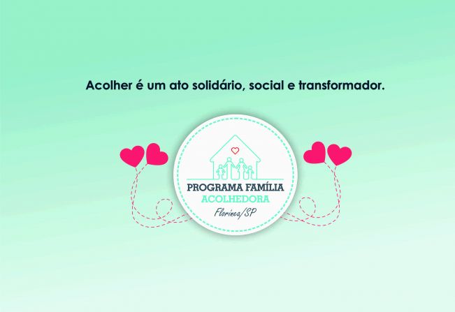 PROGRAMA ‘’FAMÍLIA ACOLHEDORA’’ 