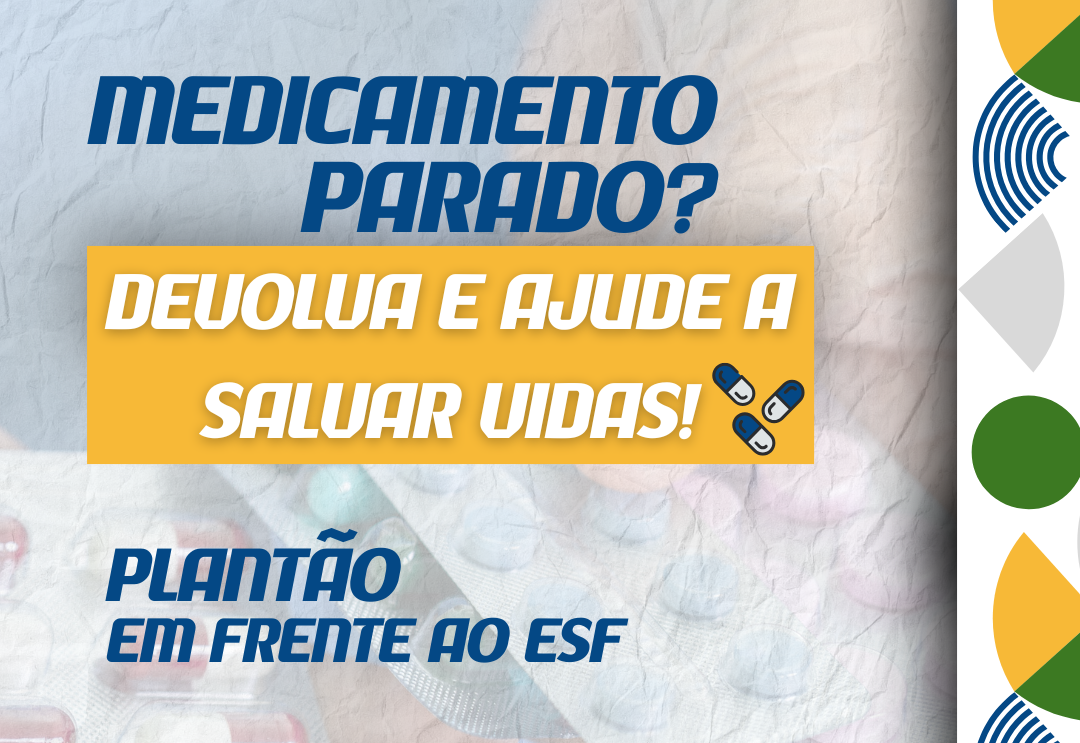 Tem medicamentos parados em casa?