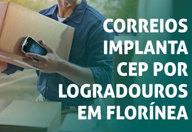 CORREIOS IMPLANTA CEP POR LOGRADOURO EM FLORÍNEA